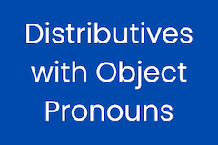 Distributives with Object Pronouns
