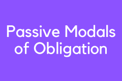 Passive Modals of Obligation